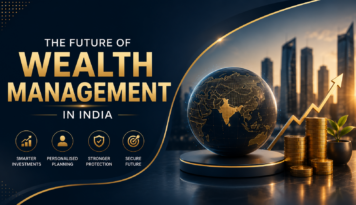 The future of wealth management in India
